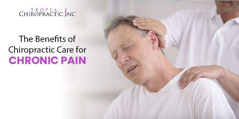 The Benefits of Chiropractic Care for Chronic Pain