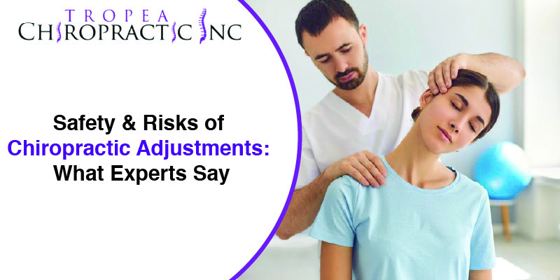 Safety & Risks of Chiropractic Adjustments: What Experts Say